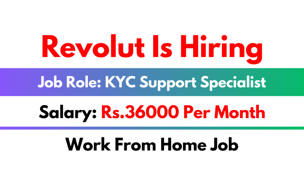 Revolut Recruitment 2024 Work From Home Job KYC Support Specialist