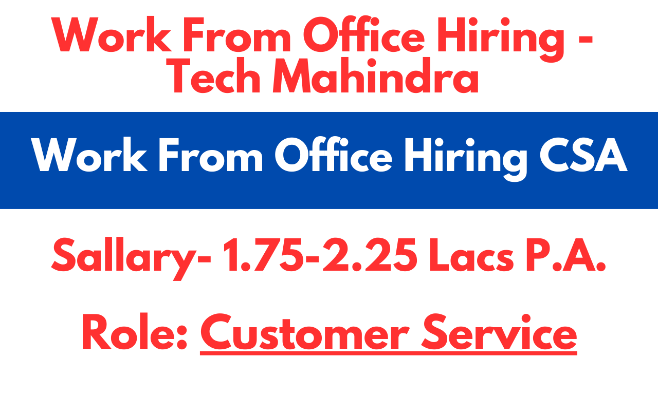 Work From Office Hiring - Tech Mahindra