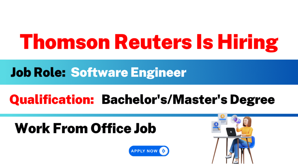 Thomson Reuters Is Hiring For Software Engineer | Work From Office Job ...
