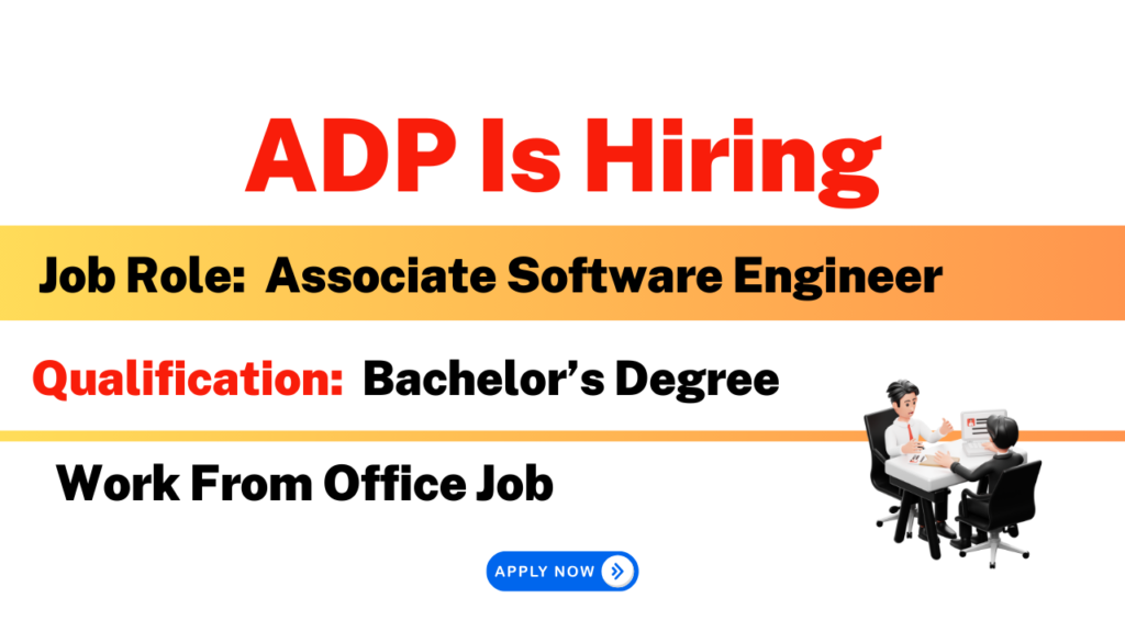 ADP Is Hiring For Associate Software Engineer | Work From Office Job ...