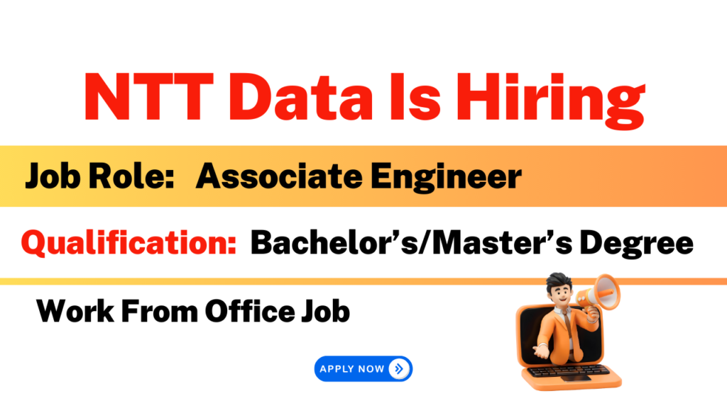 NTT Data Is Hiring For Associate Engineer | Work From Office | New Job ...