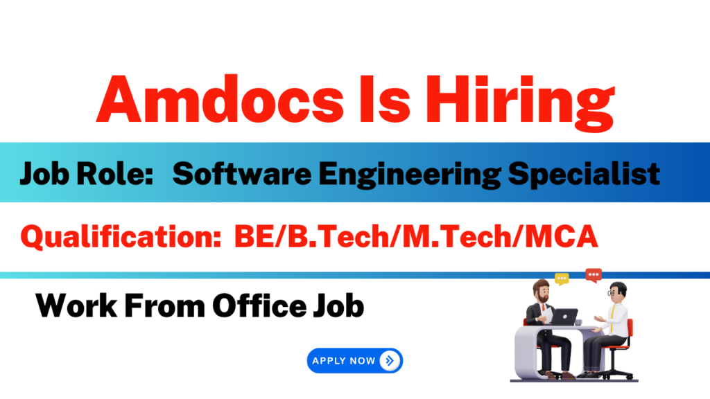 Amdocs Is Hiring For Software Engineering Specialist | Work From Office ...