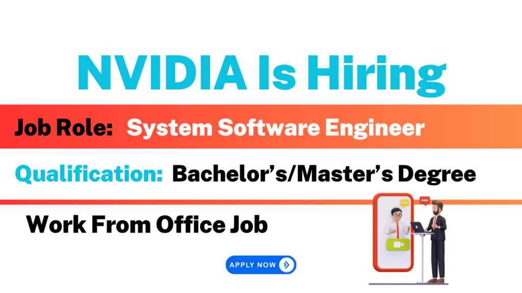 NVIDIA Is Hiring For System Software Engineer | Work From Office Job ...